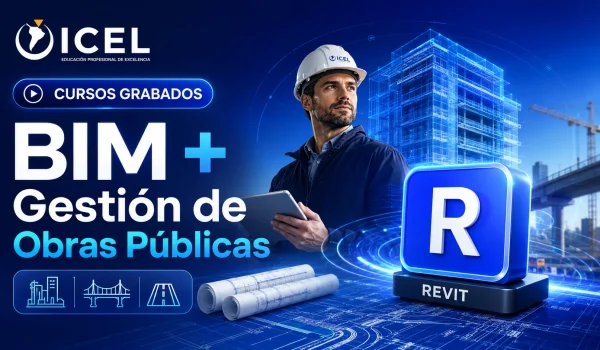 Especialización BIM con Revit + Gestión y Ejecución de Obras Públicas